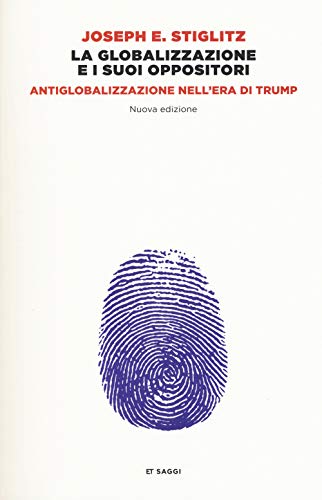 La globalizzazione e i suoi oppositori. Antiglobalizzazione nell'era di Trump (Einaudi tascabili. Saggi) von Einaudi